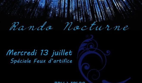 Rando Nocturne 13 Juillet